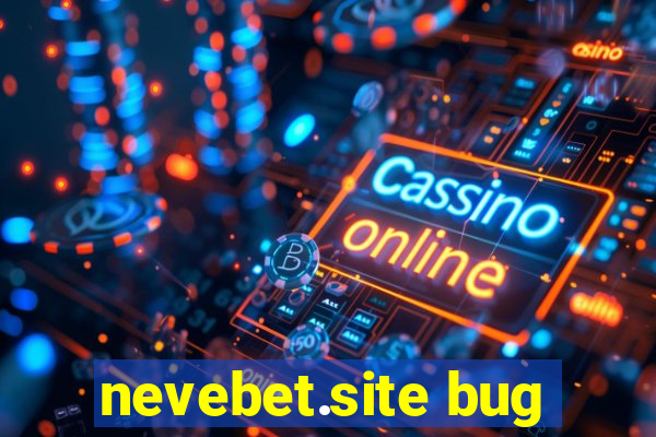 nevebet.site bug